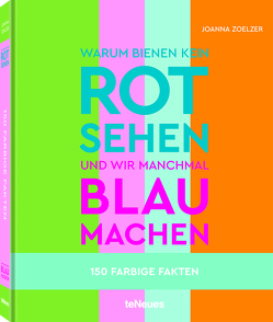 Warum Bienen kein Rot sehen … von Zoelzer,  Joanna