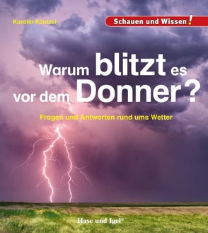 Warum blitzt es vor dem Donner? von Küntzel ,  Karolin