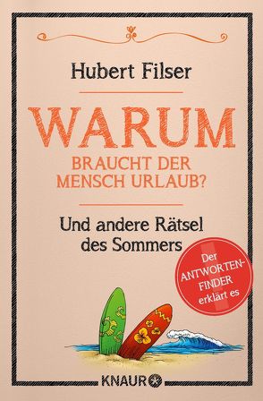 Warum braucht der Mensch Urlaub? von Filser,  Hubert