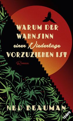 Warum der Wahnsinn einer Niederlage vorzuziehen ist von Beauman,  Ned, Hertle,  Marion