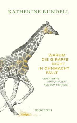 Warum die Giraffe nicht in Ohnmacht fällt von Baldwin,  Talya, Rothenbücher,  Tobias, Rundell,  Katherine