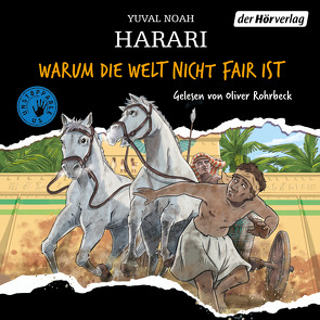 Warum die Welt nicht fair ist von Harari,  Yuval Noah, Niehaus,  Birgit, Rohrbeck,  Oliver