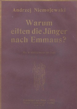 Warum eilten die Jünger nach Emmaus? von Brätz,  Herwig, Niemojewski,  Andrzej