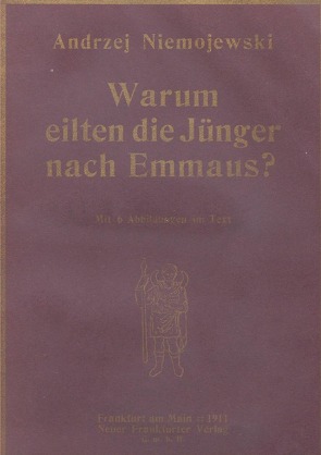 Warum eilten die Jünger nach Emmaus? von Brätz,  Herwig, Niemojewski,  Andrzej