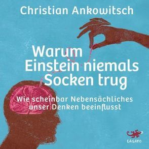 Warum Einstein niemals Socken trug von Ankowitsch,  Christian