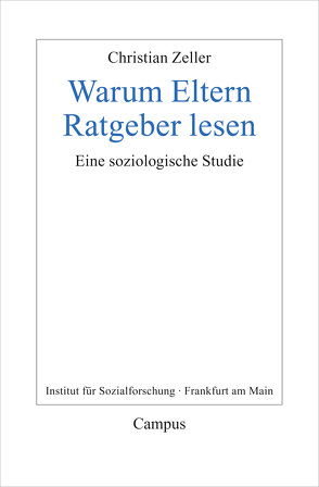 Warum Eltern Ratgeber lesen von Zeller,  Christian