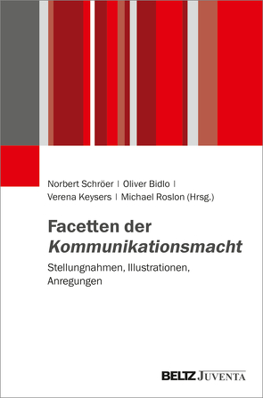 Facetten der Kommunikationsmacht von Bidlo,  Oliver, Keysers,  Verena, Roslon,  Michael, Schröer,  Norbert