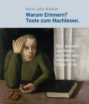 Warum Erinnern? Texte zum Nachlesen. von Jabs-Kiesler,  Karin