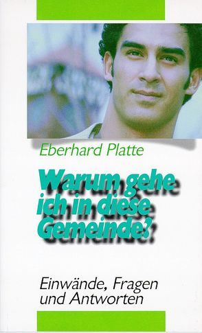 Warum gehe ich in diese Gemeinde? von Platte,  Eberhard