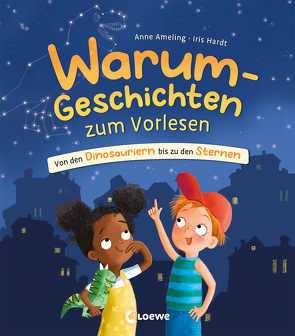 Warum-Geschichten zum Vorlesen von Ameling,  Anne, Hardt,  Iris