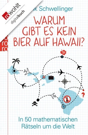 Warum gibt es kein Bier auf Hawaii? von Schwellinger,  Frank
