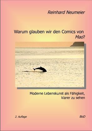 Warum glauben wir den Comics von Mao? von Neumeier,  Reinhard