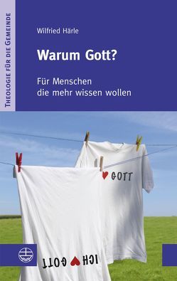 Warum Gott? von Härle,  Wilfried