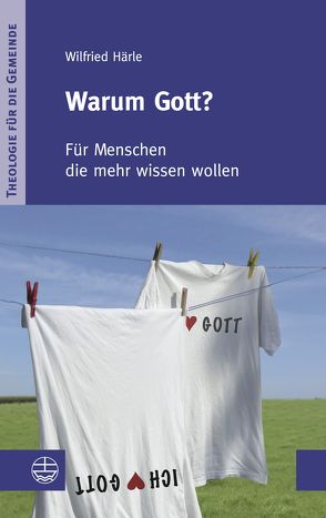 Warum Gott? von Härle,  Wilfried