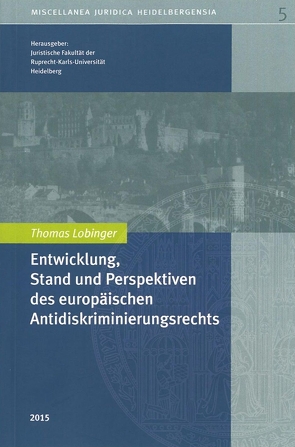 Warum Grundlagenfächer? Ansprachen an die Absolventen der Juristischen Fakultät der Universität Heidelberg 2016-2018 von Juristische Fakultät der Ruprecht-Karls-Universität Heidelberg