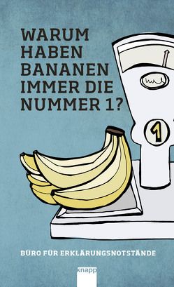 Warum haben Bananen immer die Nummer 1 ? von Bucher,  David, Marberger,  Eveline, Menz,  Marc, Scheiber,  Diana, Schwörer,  Christoph