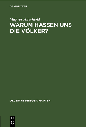 Warum hassen uns die Völker? von Hirschfeld,  Magnus