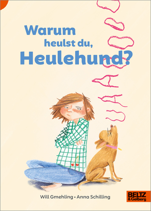 Warum heulst du, Heulehund? von Gmehling,  Will, Schilling,  Anna