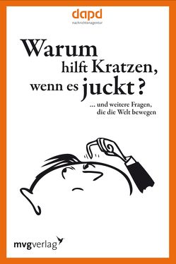 Warum hilft Kratzen, wenn es juckt… von dapd