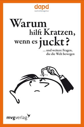 Warum hilft Kratzen, wenn es juckt… von dapd