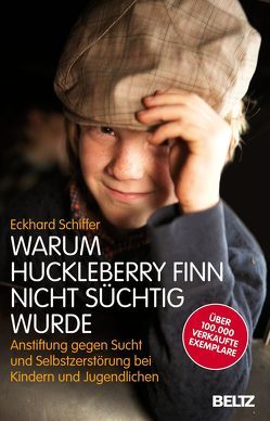 Warum Huckleberry Finn nicht süchtig wurde von Schiffer,  Eckhard, Wirbeleit,  Patrick