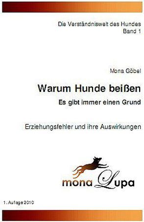 Warum Hunde beißen von Göbel,  Mona