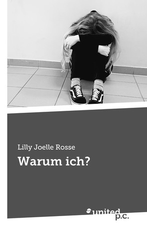 Warum ich? von Rosse,  Lilly Joelle