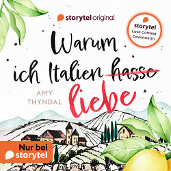 Warum ich Italien liebe von Kelling Bergner,  Madiha, Thyndal,  Amy