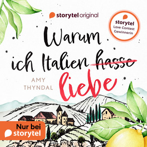 Warum ich Italien liebe von Kelling Bergner,  Madiha, Thyndal,  Amy