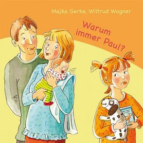 Warum immer Paul? von Gerke,  Majka, Wagner,  Wiltrud