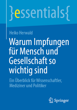 Warum Impfungen für Mensch und Gesellschaft so wichtig sind von Herwald,  Heiko