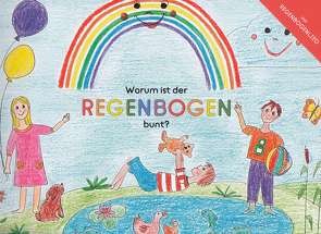 Warum ist der Regenbogen bunt? von Veser,  Monika