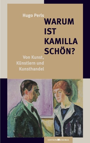 Warum ist Kamilla schön? von Perls,  Hugo