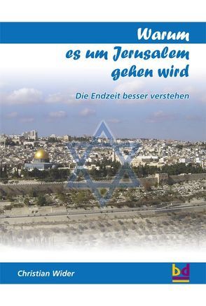 Warum Jerusalem? von Wider,  Christian