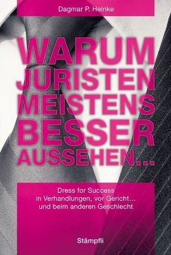 Warum Juristen meistens besser aussehen… von Heinke,  Dagmar P.