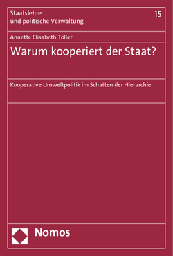 Warum kooperiert der Staat? von Töller,  Annette Elisabeth