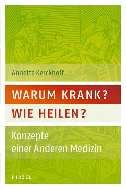 Warum krank? Wie heilen? von Kerckhoff,  Annette