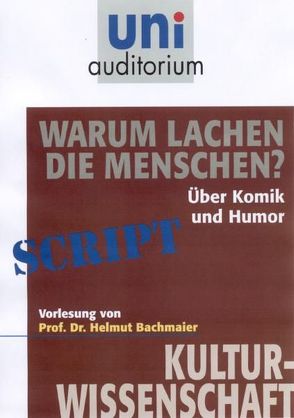 Warum lachen die Menschen? von Bachmaier,  Helmut