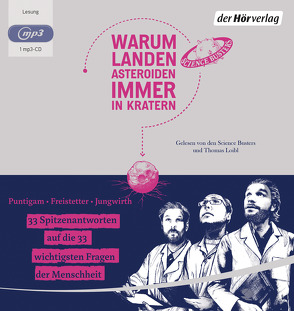 Warum landen Asteroiden immer in Kratern? von Freistetter,  Florian, Jungwirth,  Helmut, Loibl,  Thomas, Puntigam,  Martin, Science Busters