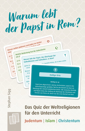 Warum lebt der Papst in Rom? von Sigg,  Stephan