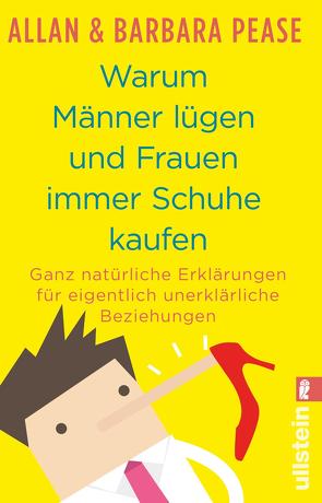 Warum Männer lügen und Frauen immer Schuhe kaufen von Mihr,  Ulrich, Pease,  Allan & Barbara