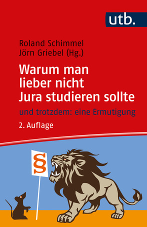 Warum man lieber nicht Jura studieren sollte von Griebel,  Joern, Schimmel,  Roland