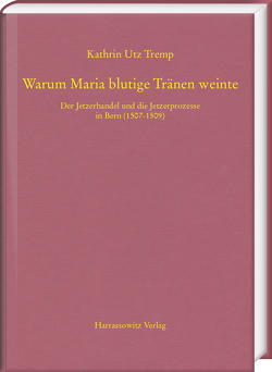 Warum Maria blutige Tränen weinte von Utz Tremp,  Kathrin