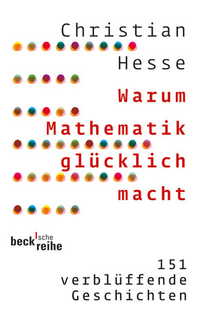 Warum Mathematik glücklich macht von Hesse,  Christian