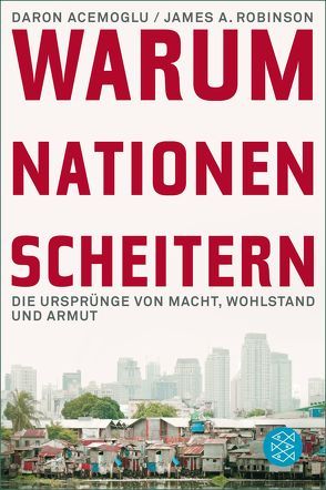 Warum Nationen scheitern von Acemoglu,  Daron, Robinson,  James A., Rullkötter,  Bernd