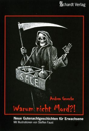 Warum nicht Mord?! von Faust,  Steffen, Gerecke,  Andrea