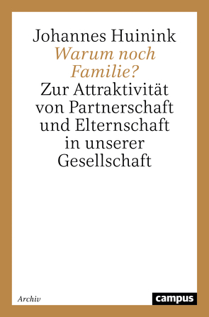 Warum noch Familie? von Huinink,  Johannes