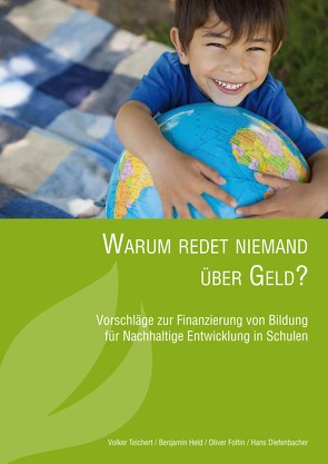 Warum redet niemand über Geld? von Diefenbacher,  Hans, Foltin,  Oliver, Held,  Benjamin, Teichert,  Volker