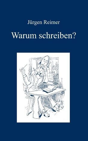 Warum schreiben? von Reimer,  Jürgen
