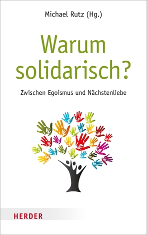 Warum solidarisch? von Rutz,  Michael